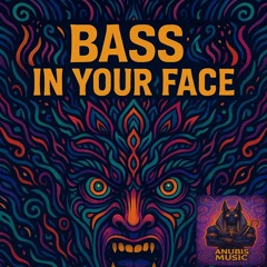 Bass in your Face