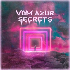 Vom Azur - Secrets