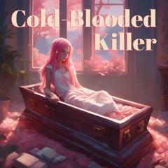 Cold-Blooded Killer