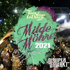 Wilde Möhre Festival 2021: Dj Set by Dj Supermarkt/Too Slow To Disco