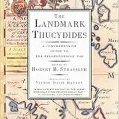 READ [EPUB KINDLE PDF EBOOK] The Landmark Thucydides: A Comprehensive Guide to the Peloponnesian War