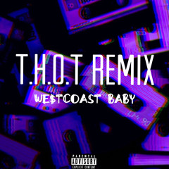 T.H.O.T REMIX