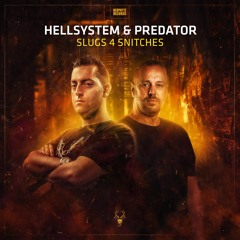 Hellsystem & Predator - Slugs 4 Snitches