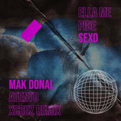 ELLA ME PIDE SEXO - REMIX XCRUZ