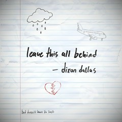 Dixon Dallas - Leave This All Behind