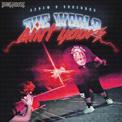 THE WORLD AINT YOURS (PROD.BY SHREDD05)