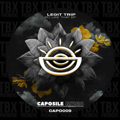 PREMIERE: Legit Trip - Feel The Groove [Caposile Music]