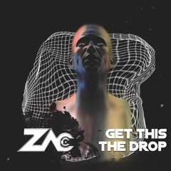 zac - get this the drop