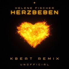 Helene Fischer - Herzbeben (KBeat Remix) Unofficial