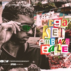 MEGA SET EMBRAZA BAILE [ DJ CF DO MDC ] O TERROR DE CARIACICA
