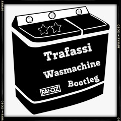 Traffasi - Wasmachine (FAI - OZ BOOTLEG)