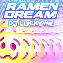 Ramen Dream 3 - DJ Lucky Me
