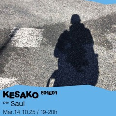 Késako #01 - Saul - 14/10/2025