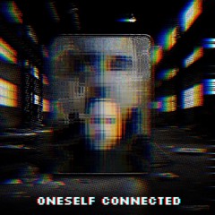 Oneself Connected (Original Mix)