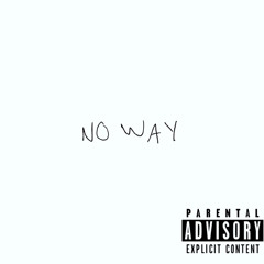 NO WAY (Prod. By Marow)