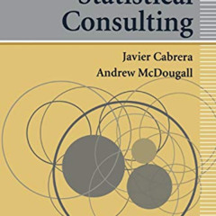 [DOWNLOAD] EPUB 💗 Statistical Consulting by  Javier Cabrera &  Andrew McDougall [EBO