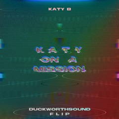 Katy B - Katy On A Mission [Duckworthsound Flip]