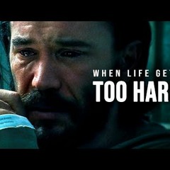 WHEN LIFE GETS TOO HARD  Motivational Speech