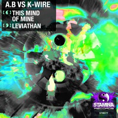 A.B Vs K-Wire - This Mind Of Mine