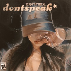 dontspeak* (prod. scrot)