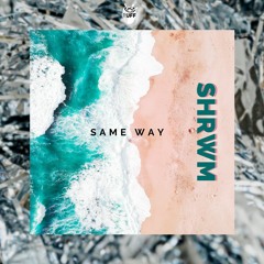 SHRWM - Same Way