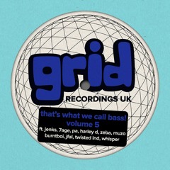 JDNB Feature - That's What We Call Bass Volume 5! [Grid Recordings]
