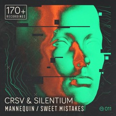 CRSV & Silentium - Sweet Mistakes - 170plus11