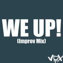 WE UP! (Improv Mini Mix)