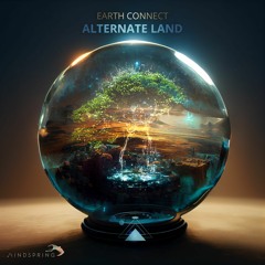 Earth Connect - Alternate Land [Mindspring Music]