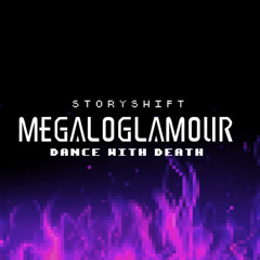MEGALOGLAMOUR -DANCE WITH DEATH-
