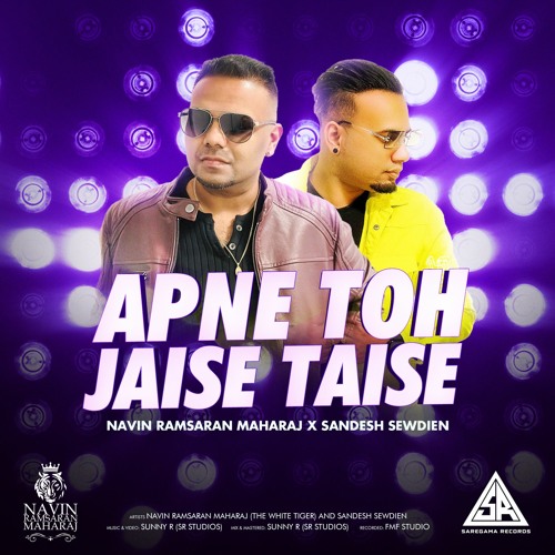 Navin Ramsaran Maharaj X Sandesh Sewdien - Apne Toh Jaise Taise
