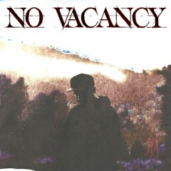 No Vacancy (Prod. KA$TRO)