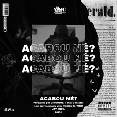 ACABOU NÉ (Prod.by DINGOSOLIT.)