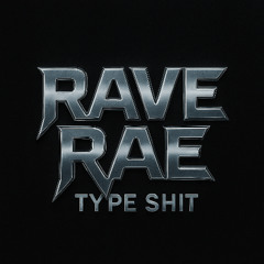 Rave Rae x Future x Playboi Carti x Travis Scott - Type Shit