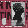 Charles D (USA) - One Time For Your Mind - Truesoul - TRUE12206