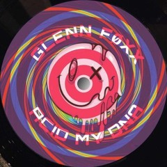 Premiere: GLENN FØXX - ACID...MY DNA [Free Download]
