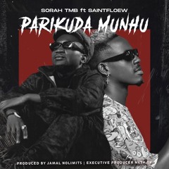 Sorah TMB - Parikuda Munhu Ft. SaintFloew