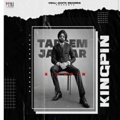 Kingpin Tarsem jassar new song