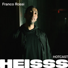 HEISSS HOTCAST 041: Franco Rossi