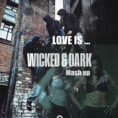 Love is wicked.... wicked & dark (Diwali Riddim Mashup)
