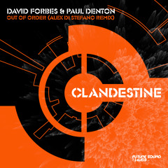 David Forbes, Paul Denton - Out Of Order (Alex Di Stefano Remix)