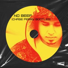 No Beef (Chase Perry DnB Bootleg) - FREE DL click buy