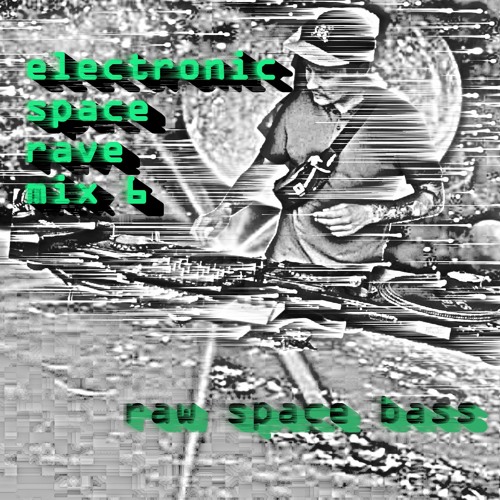 electronic space rave mix 6