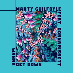 Wanna Get Down (feat. Donna Bissett)