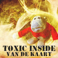 ToXic Inside - Van De Kaart