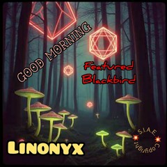 Good morning (LynOnyx ft. Blackbird) Remastered.mp3