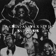 LA GRINTANAVA X NEW JAZZ
