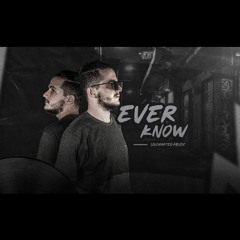Ever Know - Uncharted Music (Edit) [FREE DOWNLOAD]
