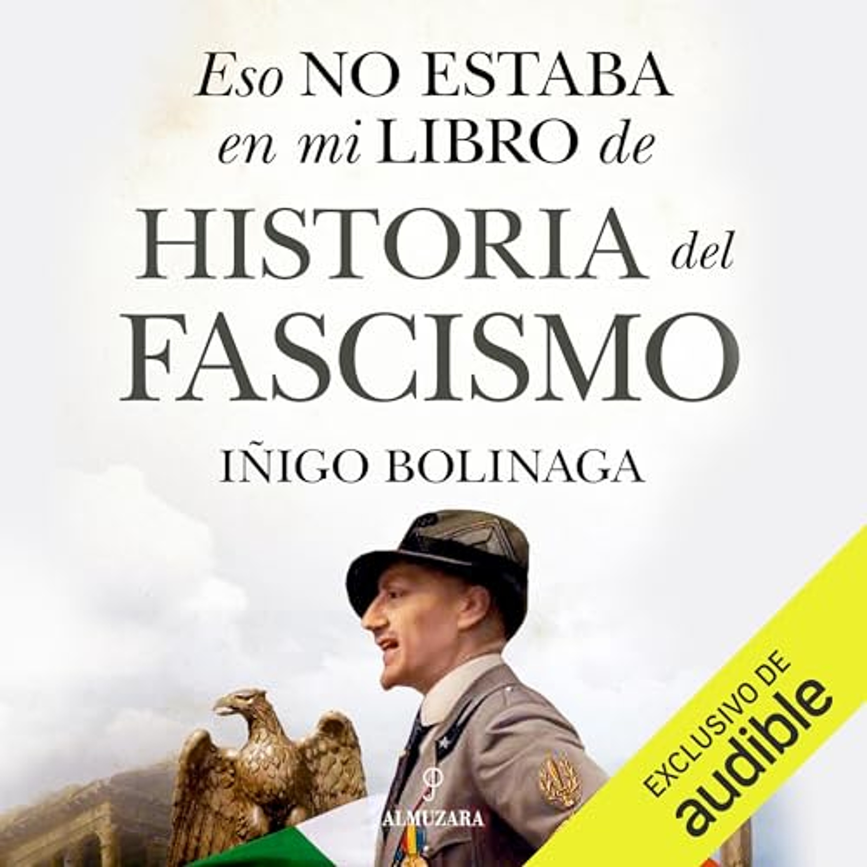 Esto no estaba en mi historia del fascismo (Audiolibro) | Prueba Gratis