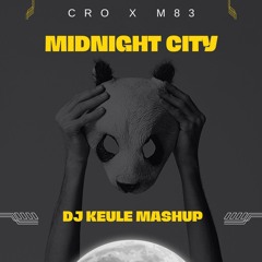 Cro X M83 - Midnight City [Mashup By DJ Keule]